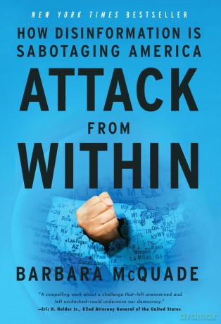 Attack from Within: How Disinformation Is Sabotaging America - Barbara McQuade [KSIĄŻKA]