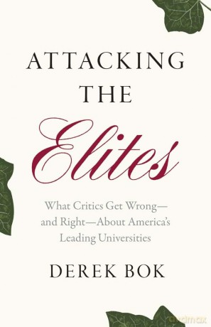 Attacking the Elites: What Critics Get Wrong-and Right-About America's Leading Universities - Robert Low [KSIĄŻKA]