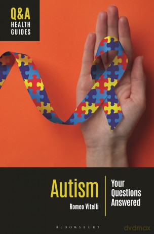 Autism: Your Questions Answered (Q&A Health Guides) - Romeo Vitelli [KSIĄŻKA]