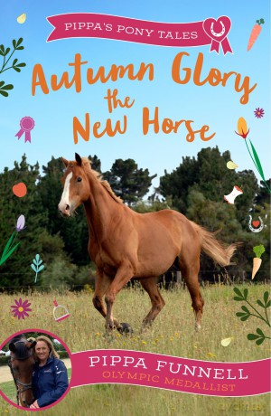 Autumn Glory the New Horse (Pippa's Pony Tales) - Pippa Funnell [KSIĄŻKA]