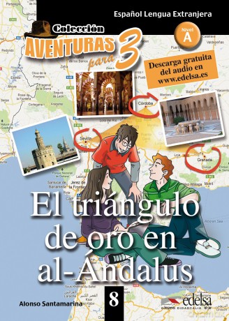 Aventuras para 3: El triangulo de oro en al-Andalus + Free audio download (boo - A. Santamarina [KSIĄŻKA]