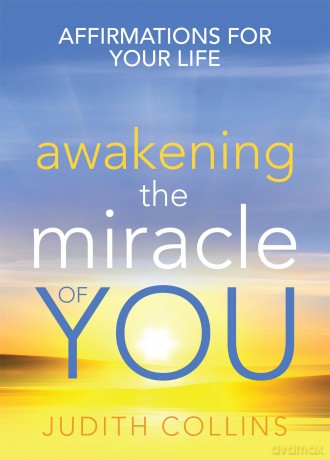 Awakening the Miracle of You: Affirmations for your life - Judith Collins [KSIĄŻKA]