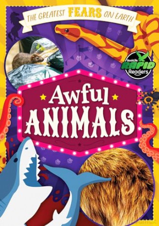 Awful Animals (The Greatest Fears on Earth) - John Wood [KSIĄŻKA]