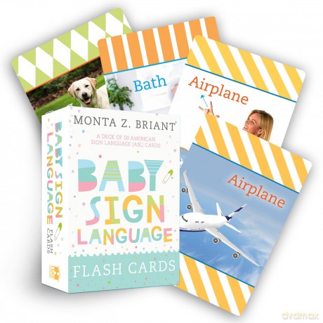 Baby Sign Language Flash Cards: A Deck of 50 American Sign Language (ASL) Cards - Monta Z. Briant [KSIĄŻKA]