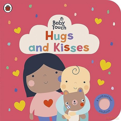 Baby Touch: Hugs and Kisses: A touch-and-feel playbook - Ladybird [KSIĄŻKA]