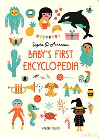 Baby's First Encyclopedia (Walker Studio) - Ingela P. Arrhenius [KSIĄŻKA]