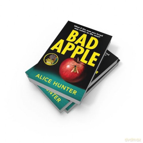 Bad Apple: The brand new addictive crime thriller for 2024 from the author of bestselling sensation The Serial Killer's Wife now a Paramount+ TV show - Alice Hunter [KSIĄŻKA]