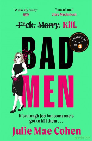 Bad Men: The serial killer you've been waiting for, a BBC Radio 2 Book Club pick - Julie Mae Cohen [KSIĄŻKA]