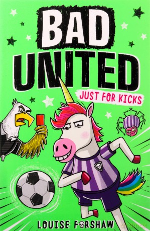 Bad United: Just For Kicks (Bad United, 1) - Louise Forshaw [KSIĄŻKA]