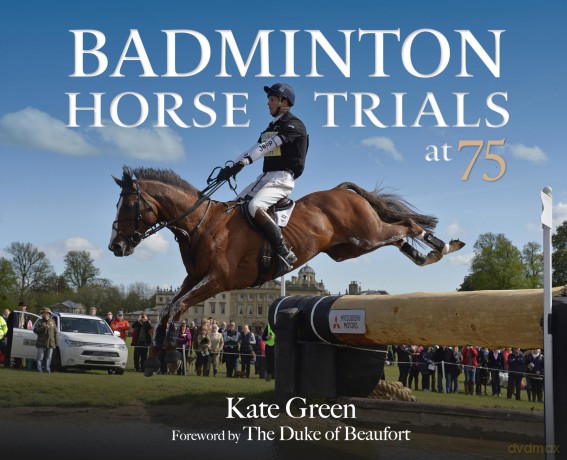 Badminton Horse Trials at 75 - Kate Green [KSIĄŻKA]
