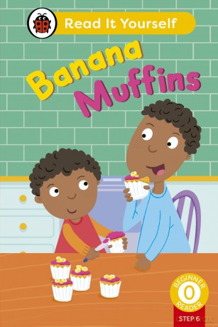 Banana Muffins (Phonics Step 6): Read It Yourself - Level 0 Beginner Reader - Ladybird [KSIĄŻKA]