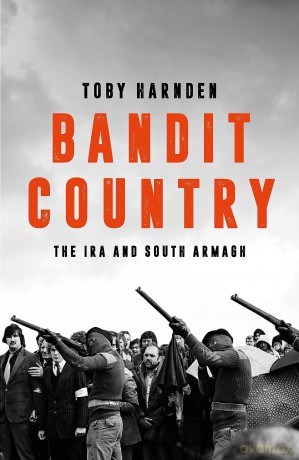Bandit Country: The IRA and South Armagh - Toby Harnden [KSIĄŻKA]