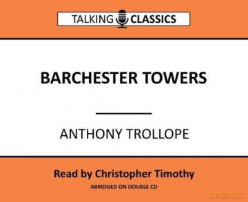 Barchester Towers (Talking Classics) - Anthony Trollope [KSIĄŻKA]