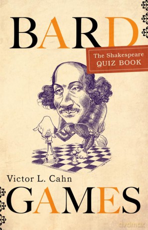Bard Games: The Shakespeare Quiz Book - Victor Cahn [KSIĄŻKA]