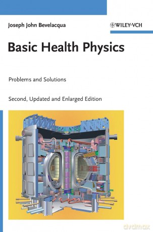 Basic Health Physics: Problems and Solutions - Joseph John Bevelacqua [KSIĄŻKA]