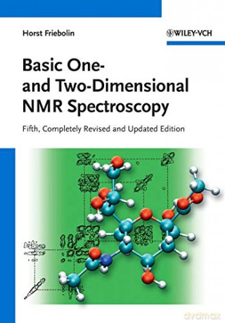 Basic One- and Two-Dimensional NMR Spectroscopy - Horst Friebolin [KSIĄŻKA]