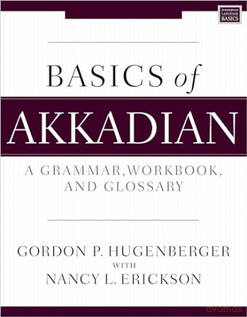 Basics of Akkadian: A Complete Grammar, Workbook, and Lexicon: A Grammar, Workbook, and Glossary (Zondervan Language Basics Series) - Phoebe Morgan [KSIĄŻKA]