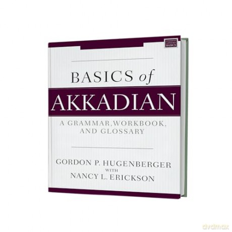 Basics of Akkadian: A Complete Grammar, Workbook, and Lexicon: A Grammar, Workbook, and Glossary (Zondervan Language Basics Series) - Phoebe Morgan [KSIĄŻKA]