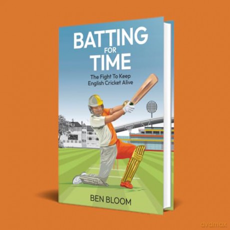 Batting For Time: The Fight to Keep English Cricket Alive - Ben Bloom [KSIĄŻKA]