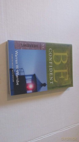 BE CONFIDENT (HEBREWS) RPK: Live by Faith, Not by Sight (Be Series Commentary) - Wiersbe [KSIĄŻKA]