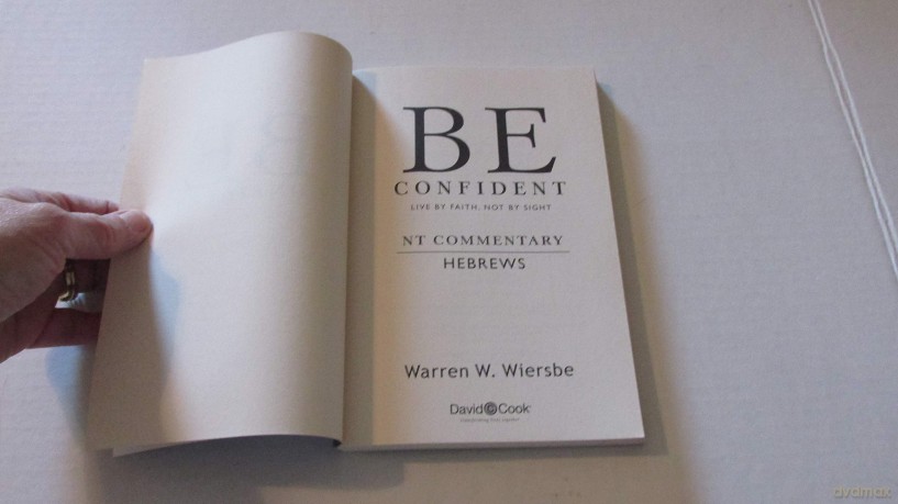 BE CONFIDENT (HEBREWS) RPK: Live by Faith, Not by Sight (Be Series Commentary) - Wiersbe [KSIĄŻKA]
