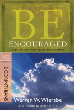 BE ENCOURAGED (2 CORINTH) RPK: God Can Turn Your Trials into Triumphs (Be Series Commentary) - Wiersbe [KSIĄŻKA]