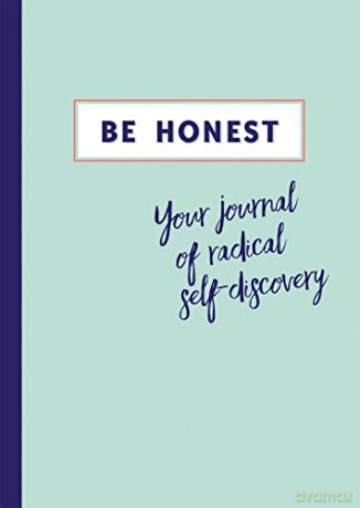 Be Honest: Your Journal of Self-discovery - Kate Adams [KSIĄŻKA]