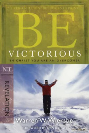 Be Victorious - Revelation: In Christ You are an Overcomer (Be Series Commentary) - Warren Wierbse [KSIĄŻKA]