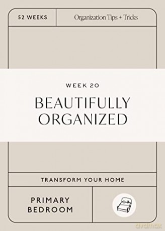 Beautifully Organized In 52 Weeks: A Home Organization Card Deck - Nikki Boyd [KSIĄŻKA]