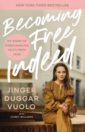 Becoming Free Indeed: My Story of Disentangling Faith from Fear - Jinger Vuolo [KSIĄŻKA]