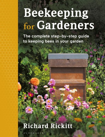 Beekeeping for Gardeners: The complete step-by-step guide to keeping bees in your garden - Richard Rickitt [KSIĄŻKA]