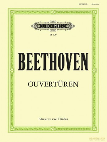Beethoven: Overtures (Piano Solo) (EP129): Including Egmont, Fidelio, Leonore, the Ruins of Athens (Edition Peters) - Ludwig van Beethoven [KSIĄŻKA]