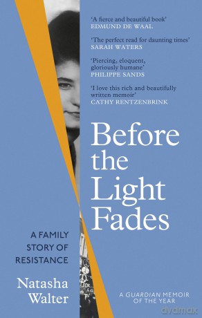 Before the Light Fades: A Family Story of Resistance - 'Fascinating' Sarah Waters - A-Z Maps [KSIĄŻKA]