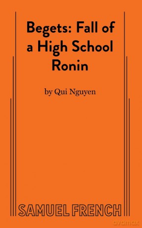 Begets: Fall of a High School Ronin - Qui Nguyen [KSIĄŻKA]