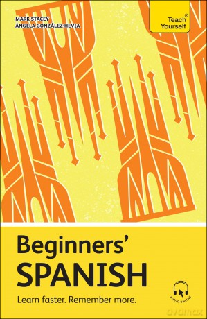 Beginners' Spanish: Learn faster. Remember more. - Angela Gonzalez Hevia [KSIĄŻKA]