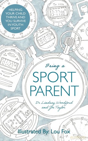Being a Sport Parent - Dr. Lindsay Woodford [KSIĄŻKA]