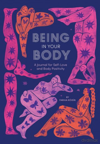 Being in Your Body (Guided Journal): A Journal for Self-Love and Body Positivity - Fariha Róisín [KSIĄŻKA]