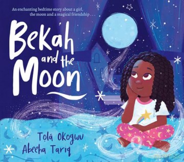 Bekah and the Moon - Tolá Okogwu [KSIĄŻKA]