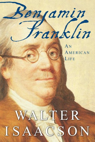 Benjamin Franklin: An American Life - Walter Isaacson [KSIĄŻKA]
