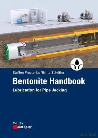 Bentonite Handbook: Lubrication for Pipe Jacking - Steffen Praetorius [KSIĄŻKA]