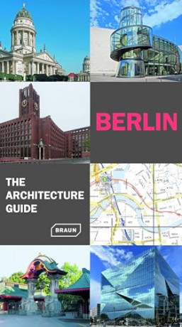 Berlin. The Architecture Guide: Extendend Edition (Architecture Guides) - Rainer Haubrich [KSIĄŻKA]