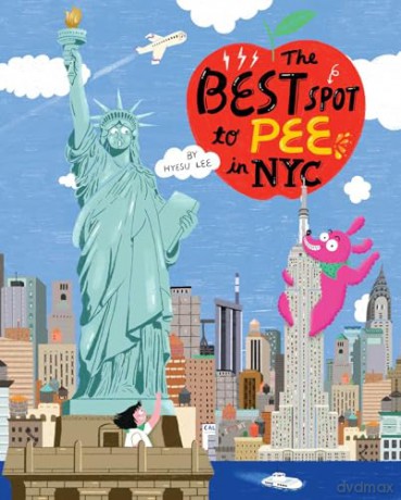 Best Spot to Pee in NYC, The (The Best Spot To...) - Hyesu Lee [KSIĄŻKA]