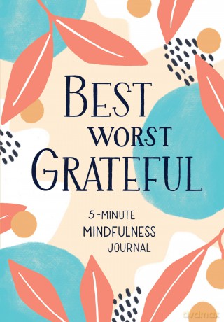 Best Worst Grateful: 5-Minute Mindfulness Journal - Spruce Books [KSIĄŻKA]