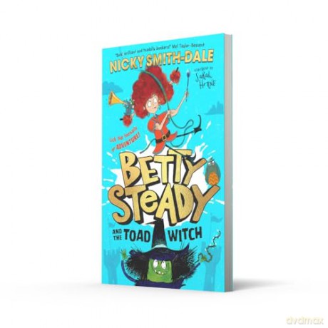 Betty Steady and the Toad Witch: The funny illustrated young fiction magical debut adventure new for 2024 - perfect for readers aged 7+: Book 1 - Nicky Smith-Dale [KSIĄŻKA]