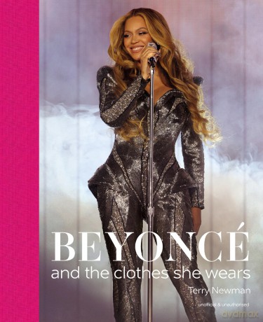 Beyoncé: and the clothes she wears (the clothes they wear) - Terry Newman [KSIĄŻKA]