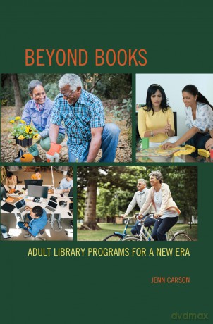 Beyond Books: Adult Library Programs for a New Era - Jenn Carson [KSIĄŻKA]