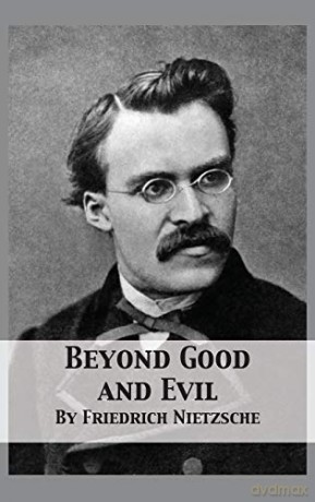Beyond Good and Evil: Prelude to a Philosophy of the Future - Friedrich Nietzsche [KSIĄŻKA]