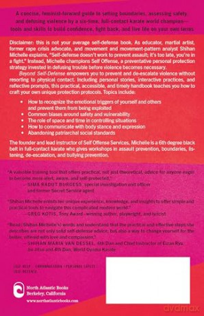 Beyond Self-Defense: How to Say No, Set Boundaries, and Reclaim Your Agency--An empowering guide to safety, risk assessment, and personal protection - Michelle Shihan [KSIĄŻKA]