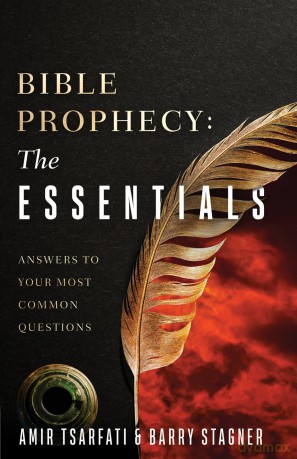 Bible Prophecy: The Essentials: Answers to Your Most Common Questions - Amir Tsarfati [KSIĄŻKA]