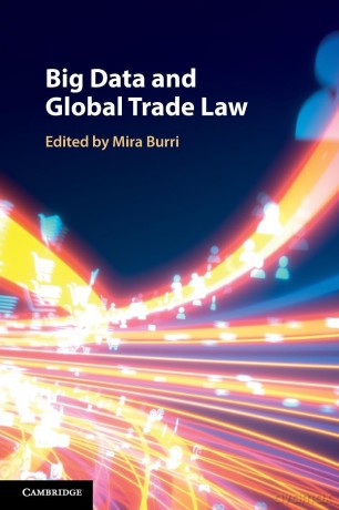 Big Data and Global Trade Law - Mira Burri [KSIĄŻKA]